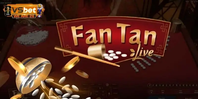 Đâu là những cửa cược Fan Tan được quan tâm